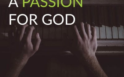 A Passion For God
