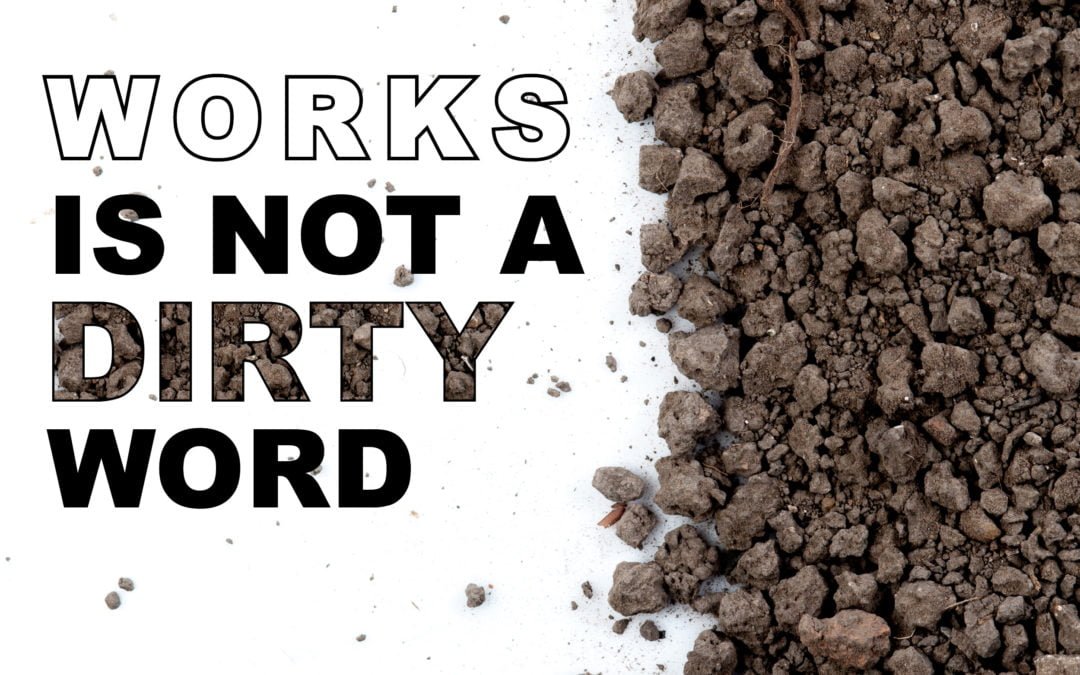 Works Is Not A Dirty Word