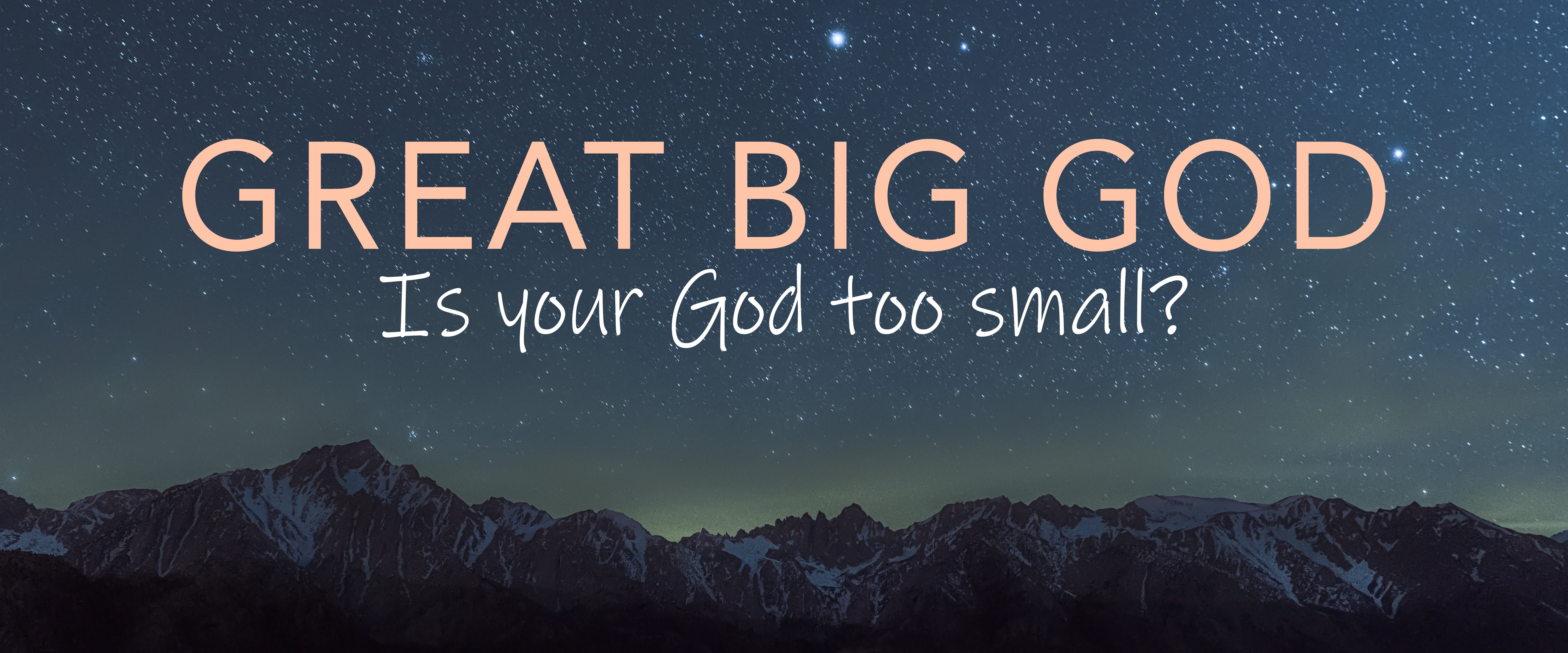 Great Big God | Silver Creek Fellowship