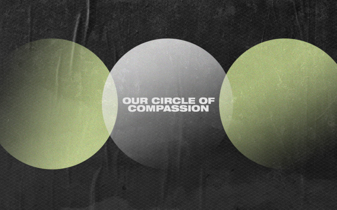 Our Circle of Compassion