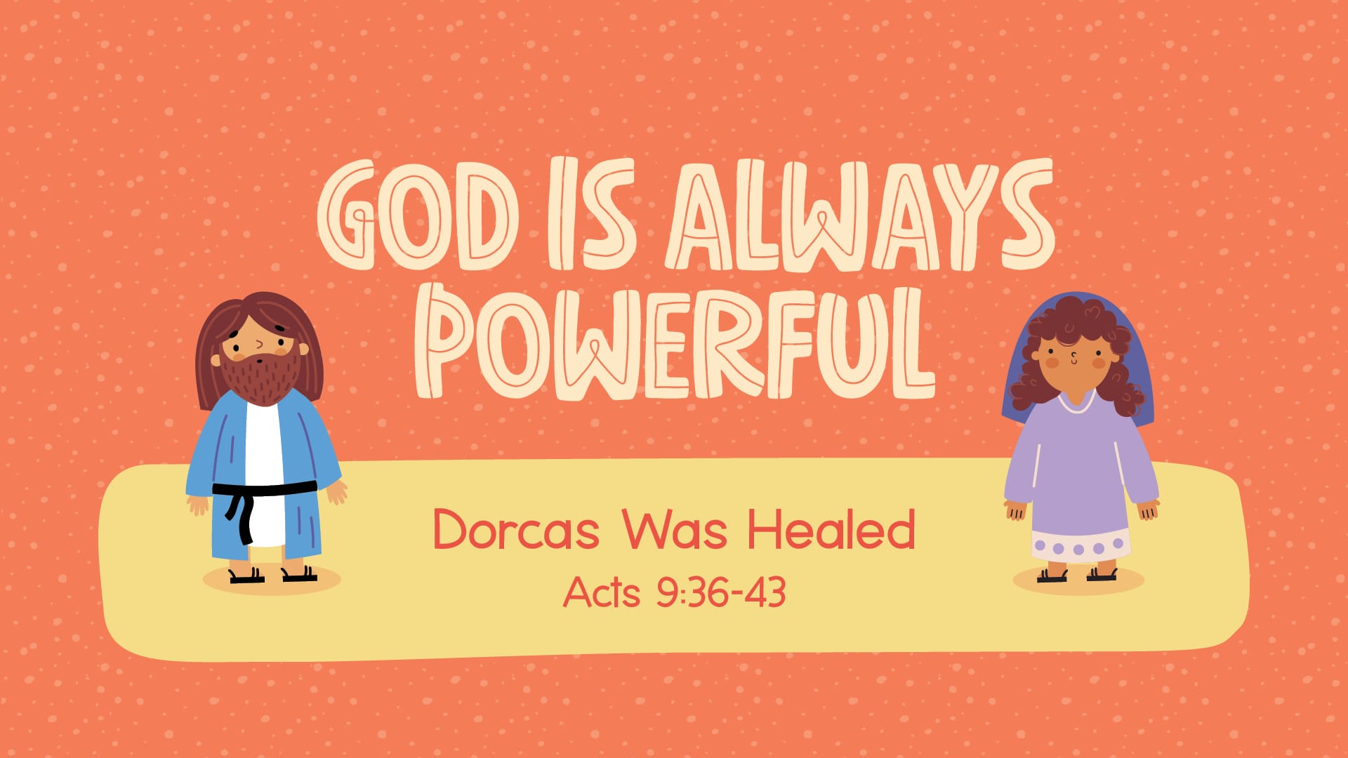 God is always powerful.