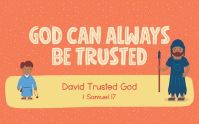 God can always be trusted.