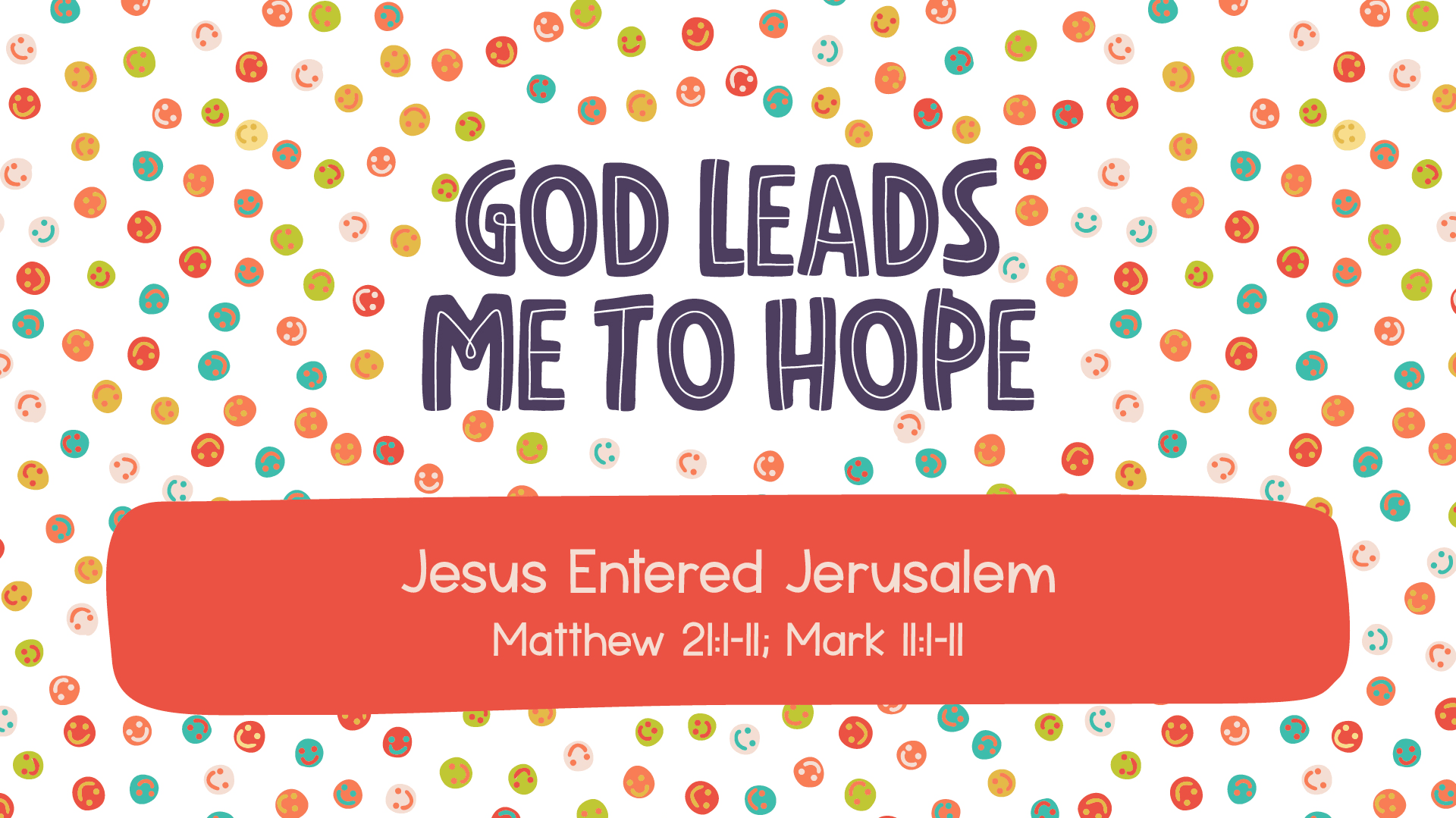 God leads me to hope.