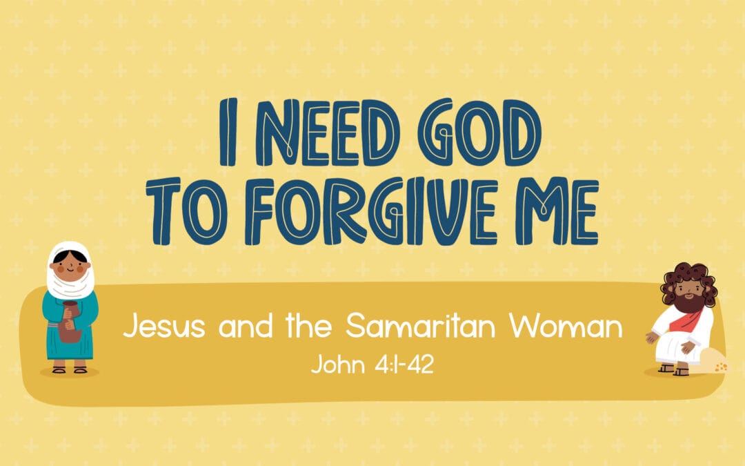 I need God to forgive me.