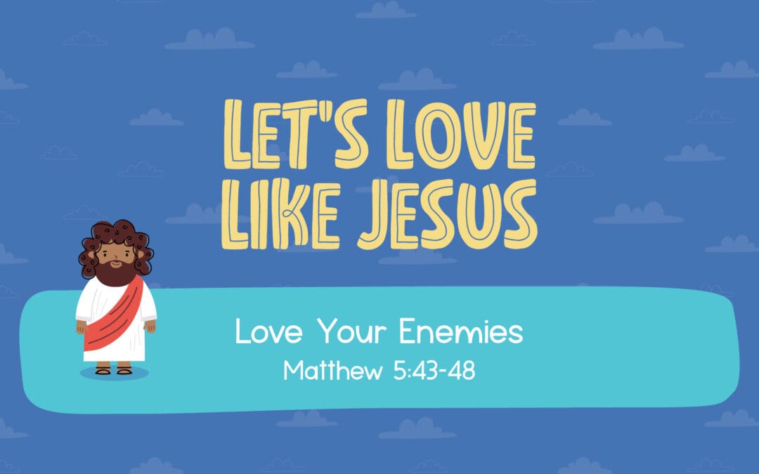 Let’s love like Jesus.