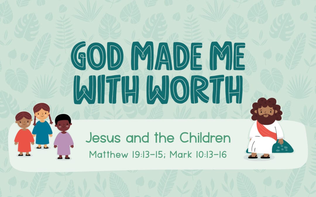 God made me with worth​.